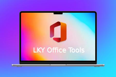 LKY Office Tools，一键下载安装激活Office